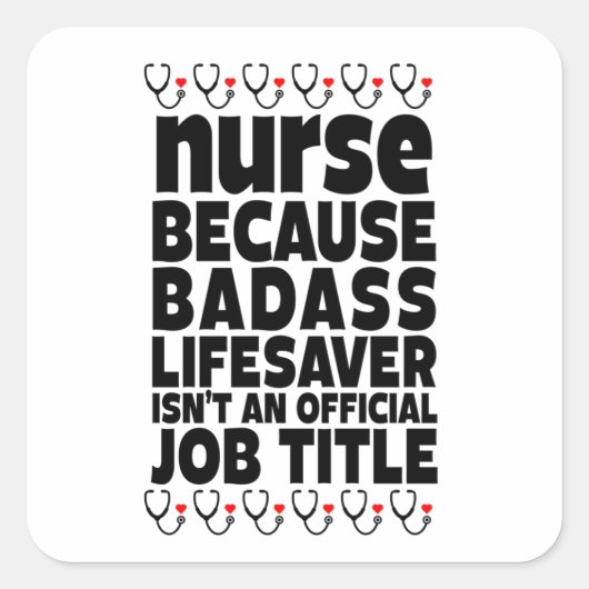 Krankenschwester, weil Badass Lifesaver kein Offiz Quadratischer Aufkleber (Vorderseite)