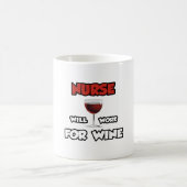 Krankenschwester ... wird für Wein arbeiten Kaffeetasse (Mittel)