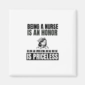 Krankenschwester zu sein ist eine Ehre, ein Operat Magnet (Vorne)
