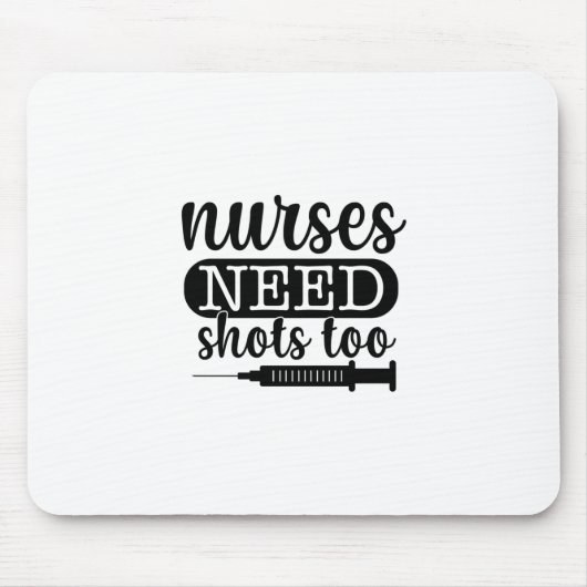 Krankenschwestern brauchen auch Shots Mousepad (Vorne)