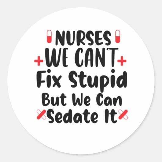Krankenschwestern, die wir nicht reparieren können runder aufkleber (Vorderseite)