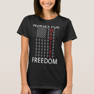 Krankenschwestern für die medizinische Freiheit He T-Shirt