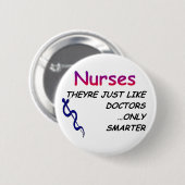 Krankenschwestern, gerade wie Doktoren Button (Vorne & Hinten)