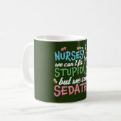 Krankenschwestern können wir Dummheiten nicht behe Kaffeetasse (Vorderseite Links)