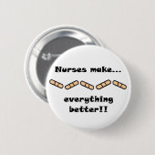Krankenschwestern machen alles besser button (Vorne & Hinten)