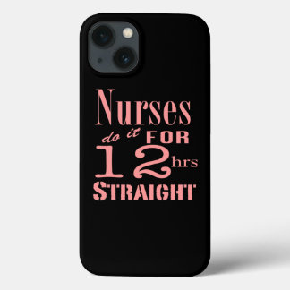 Krankenschwestern machen es 12 Stunden direkt Case-Mate iPhone Hülle