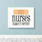 Krankenschwestern machen es besser, Bandage Leinwanddruck (Insitu (Holzboden))