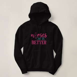 Krankenschwestern machen es besser lustige Geschen Hoodie