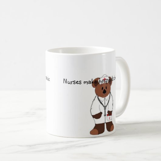 Krankenschwestern machen Krankenhäuser... Kaffeetasse (VorderseiteRechts)