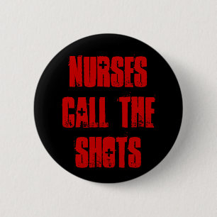 "Krankenschwestern nennen die Schuss-" Knopf Button