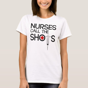 Krankenschwestern nennen die Schüsse T-Shirt