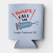 Krankenschwestern nennen die Shots humorvoll und p Dosenkühler (Vorderseite)