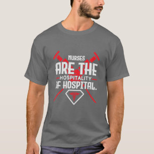 Krankenschwestern sind die Gastfreundschaft des Kr T-Shirt