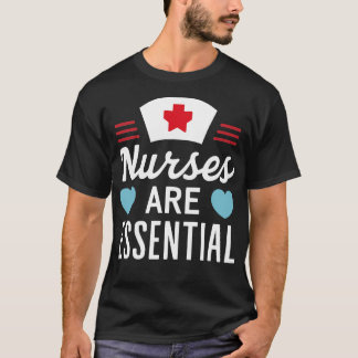 Krankenschwestern sind essenziell T-Shirt
