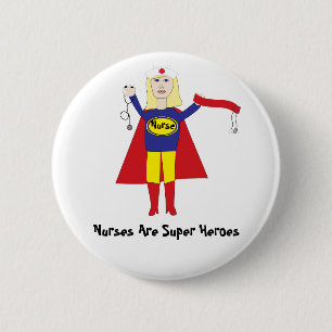 Krankenschwestern sind Super-Helden (Blonde)-Taste Button