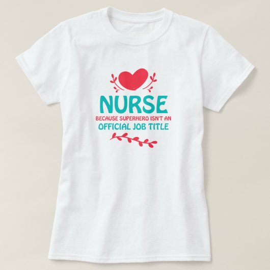 Krankenschwestern sind Superhelden-T - Shirt (Design vorne)