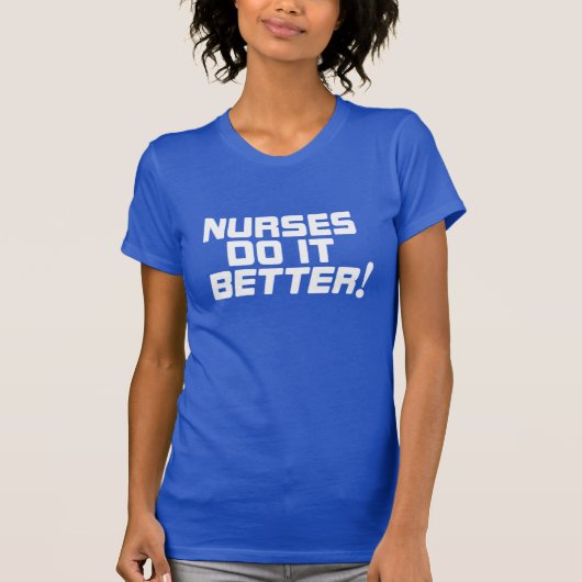 Krankenschwestern verbessert es T - Shirt (Vorderseite)