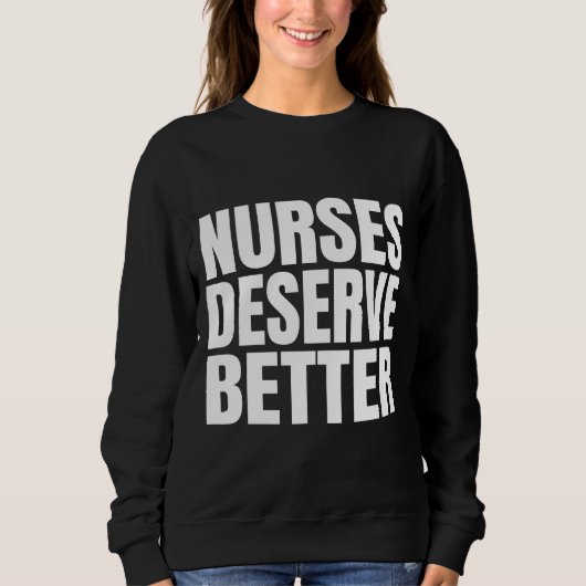 Krankenschwestern verdienen besser sweatshirt (Vorderseite)