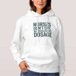 Krankenschwestern weinen nicht, wir berechnen die hoodie