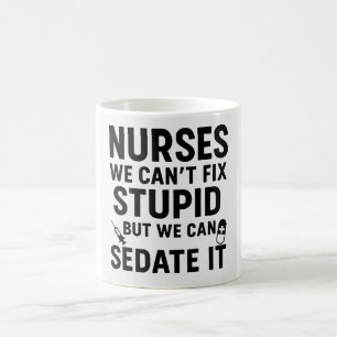 Krankenschwestern wir können Dummheit nicht repari Kaffeetasse