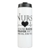 Krankenversicherung weil Badass Lifesaver kein Off Thermosbecher (Vorderseite)