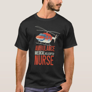 Krankenwagen Helikopter Krankenschwester Heli Heal T-Shirt