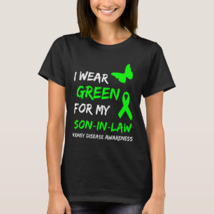 Krankheit, die ich für meinen Schwiegersohn grün t T-Shirt