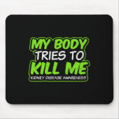 Krankheitsdesign versucht, mir Geschenke zu töten Mousepad (Vorne)