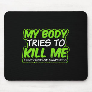 Krankheitsdesign versucht, mir Geschenke zu töten Mousepad