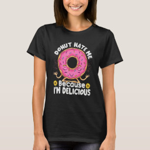 Krapfen Hass mich nicht, weil ich leckere Backware T-Shirt