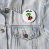 Krass-Funny Veggie Radish Pun Button (Beispiel)