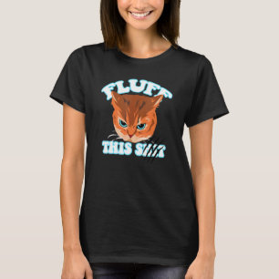 Kraul diese Sh mürrische Katze T-Shirt