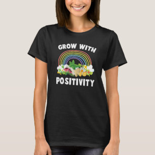 Kräuter wachsen mit Positivität Pflanzen Garten Ga T-Shirt