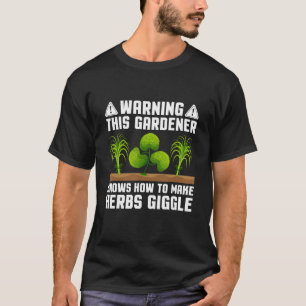 Kräutergarten Gärtner Gartenarbeit Kräuterliebhabe T-Shirt