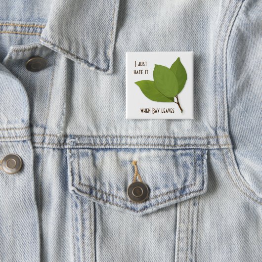 Kräuterpuppe, ich hasse es, wenn ich Blätter habe Button (Beispiel)