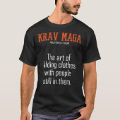 Krav Maga - Die Kunst, Kleidung mit Menschen zu fa T-Shirt (Vorderseite)
