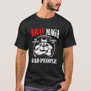 Krav Maga schlechte Menschen T-Shirt