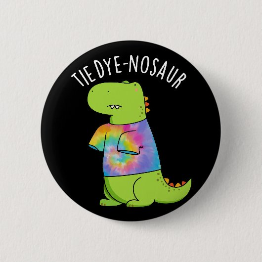 Krawatte-Farbstoff-Nosaur Funny Dinosaur Pun Dark  Button (Vorderseite)