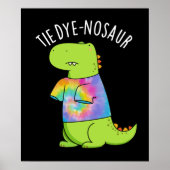 Krawatte-Farbstoff-Nosaur Funny Dinosaur Pun Dark Poster (Vorne)