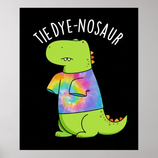 Krawatte-Farbstoff-Nosaur Funny Dinosaur Pun Dark Poster (Vorne)