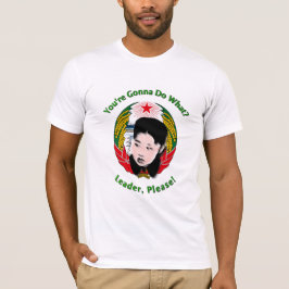 Krazy Kim Jong Un - Führer, bitte! T-Shirt