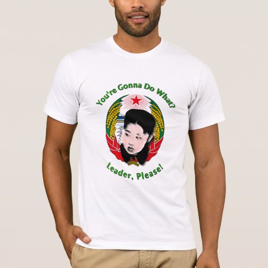 Krazy Kim Jong Un - Führer, bitte! T-Shirt (Vorderseite)