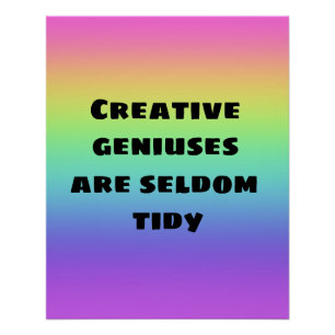 Kreative Genie sind selten Tidy Rainbow Poster