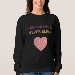 Kreative Köpfe schlafen nie Damen-Sweatshirt Sweatshirt