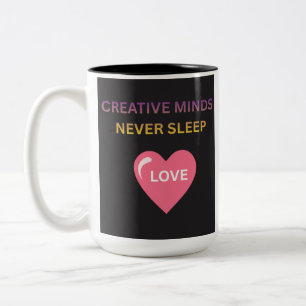 Kreative Köpfe schlafen nie Love Two-Tone Tasse