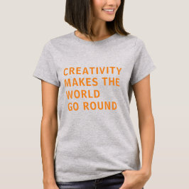 Kreative Kreativität Zitat Orange Typografie Grau T-Shirt