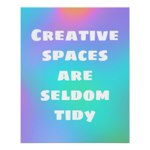 Kreative Räume sind selten ein leichtes Plakat Poster