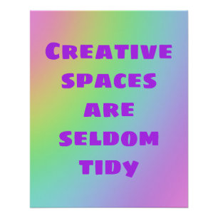 Kreative Räume sind selten ein leichtes Regenbogen Poster