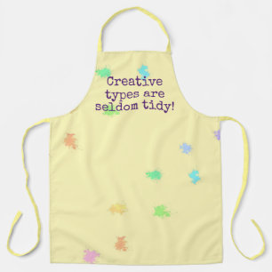 "Kreative Typen sind selten ordentlich!" Paint Spr Schürze