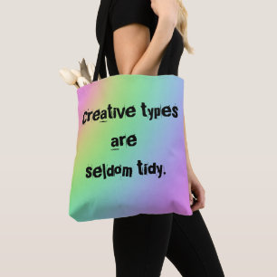 "Kreative Typen sind selten ordentlich" Regenbogen Tasche